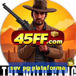 suv pg plataforma